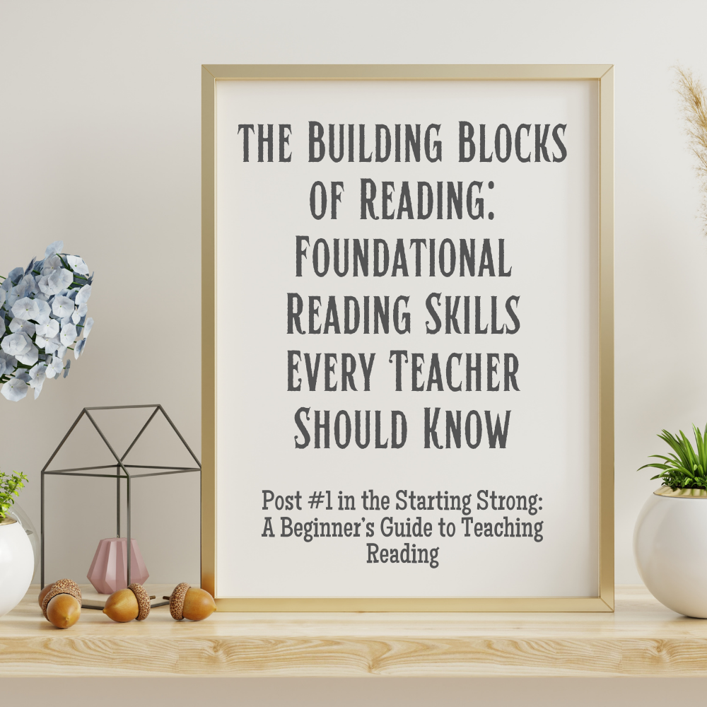 The Building Blocks of Reading: 5 Foundational Reading Skills Every Teacher Should Know