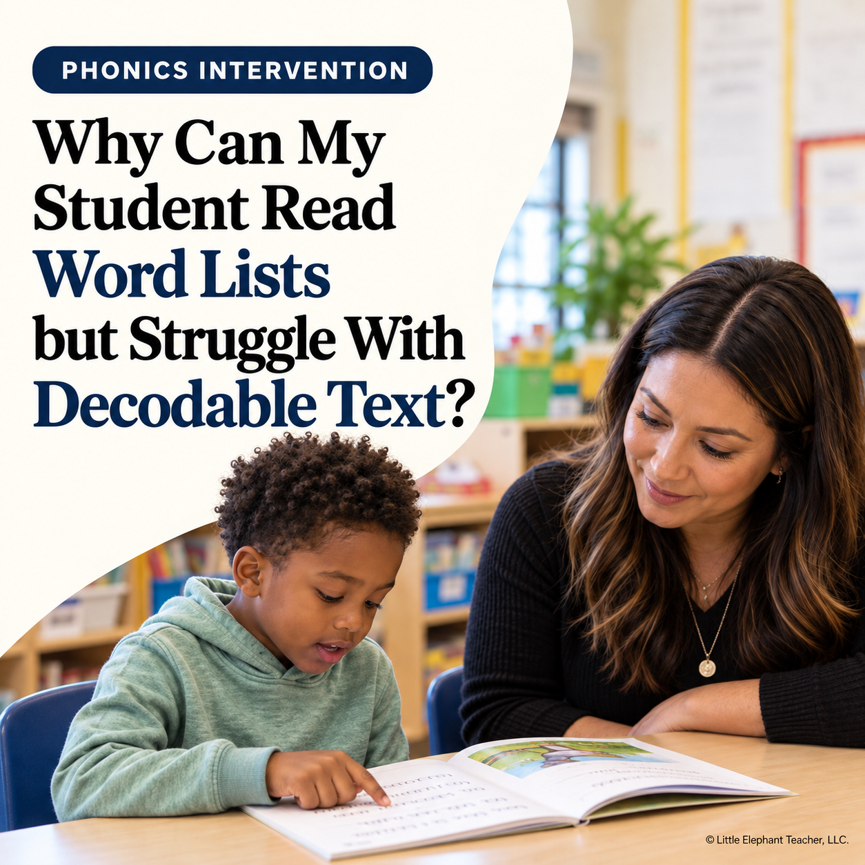 Why Can My Student Read Word Lists but Struggle With Decodable Text?