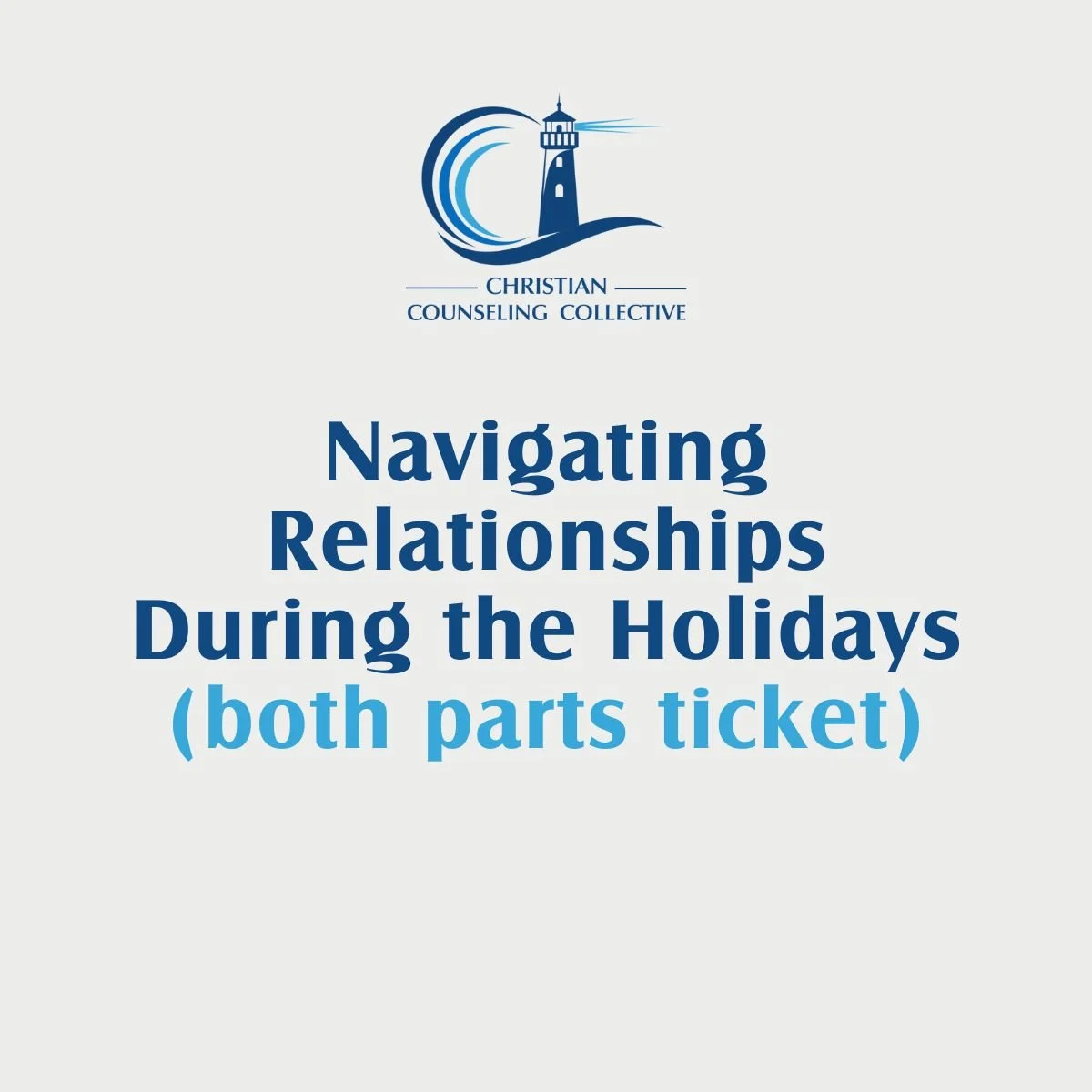 Navigating Relationships During the Holidays Ticket (both parts)