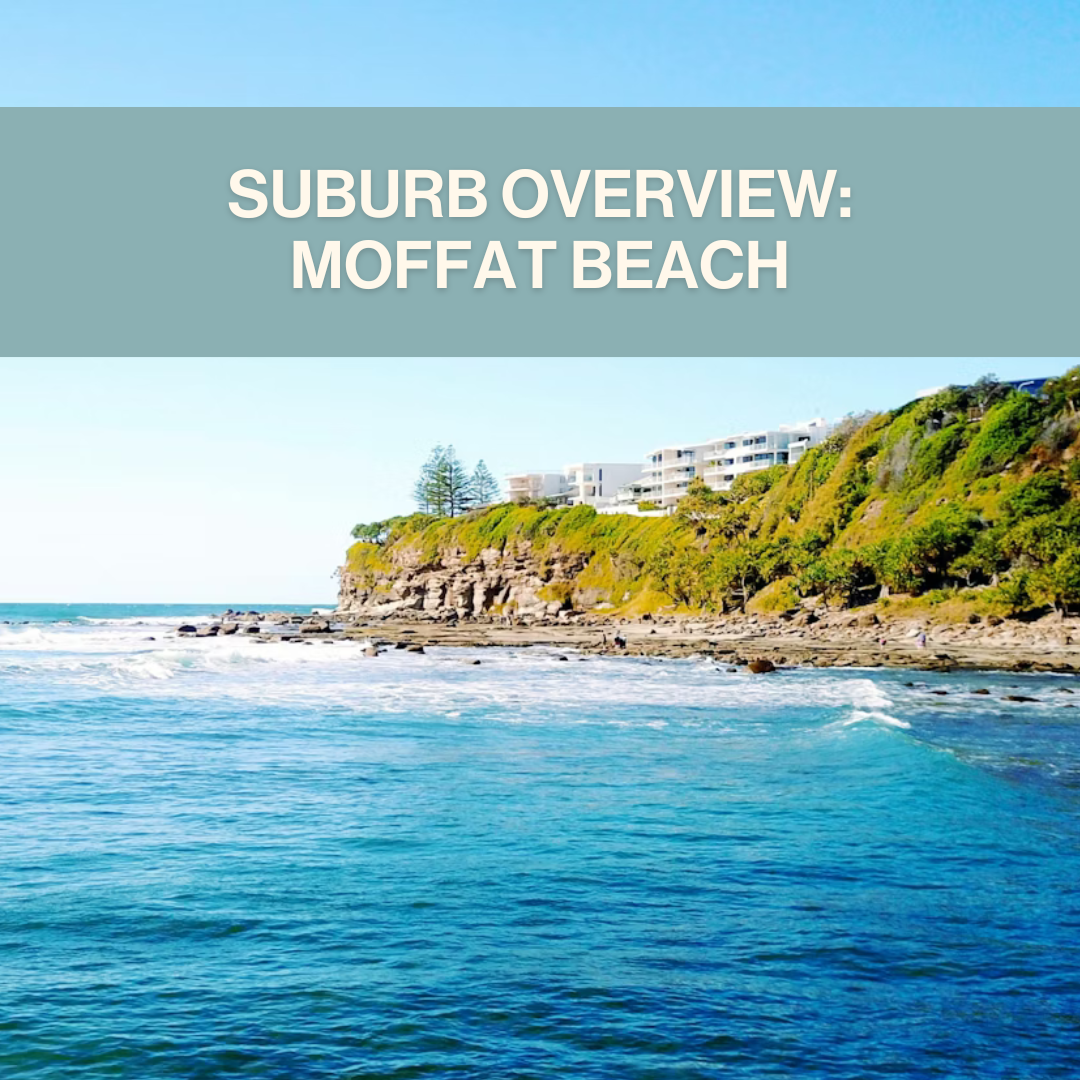 Buying Property in Moffat Beach: What Buyers Need to Know Right Now