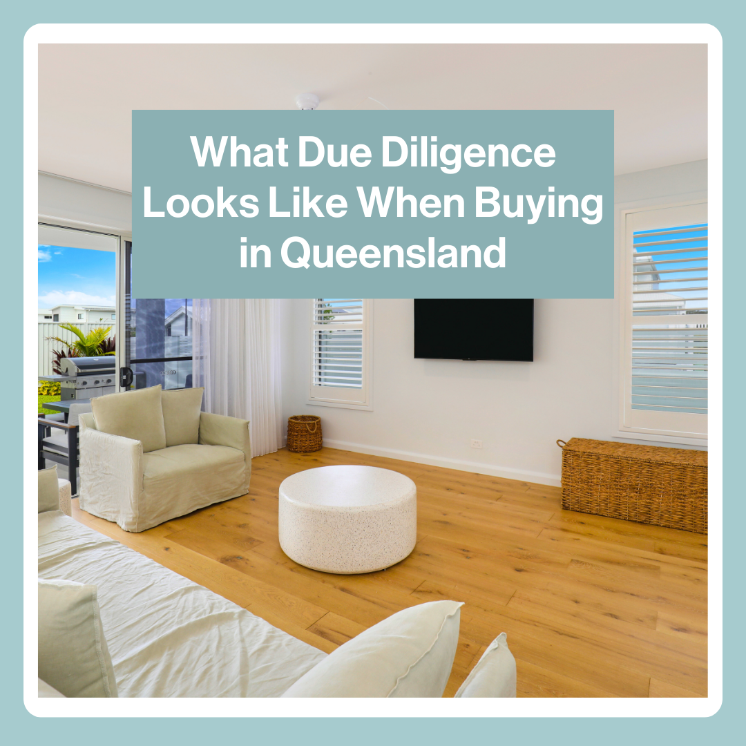 What Due Diligence Looks Like When Buying Property in Queensland