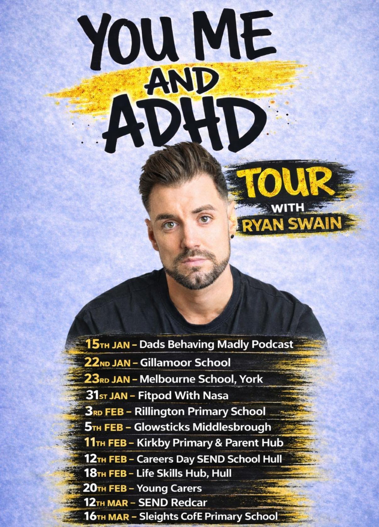 Poster for 'You Me and ADHD Tour with Ryan Swain' featuring a headshot of Ryan Swain, with tour dates and locations from January to March in various schools and hubs.