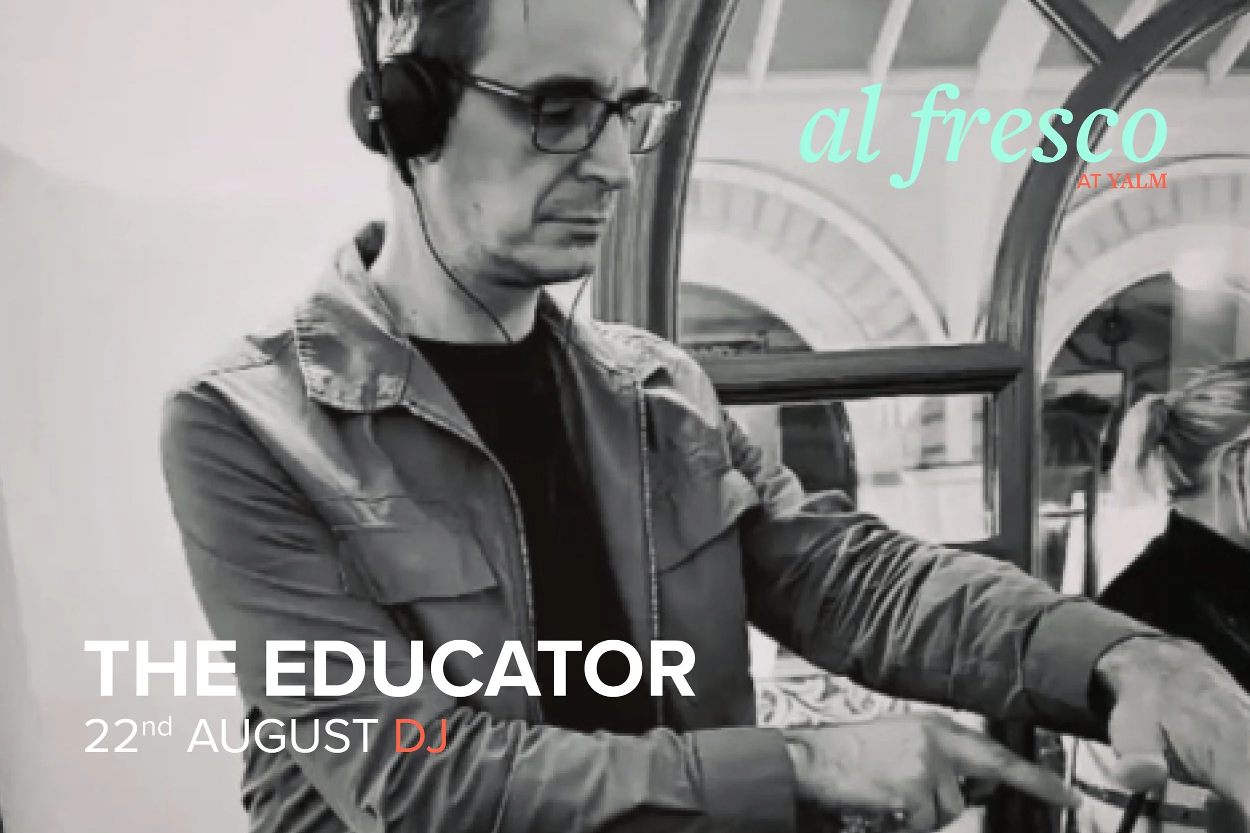 The Educator – DJ Set - al fresco