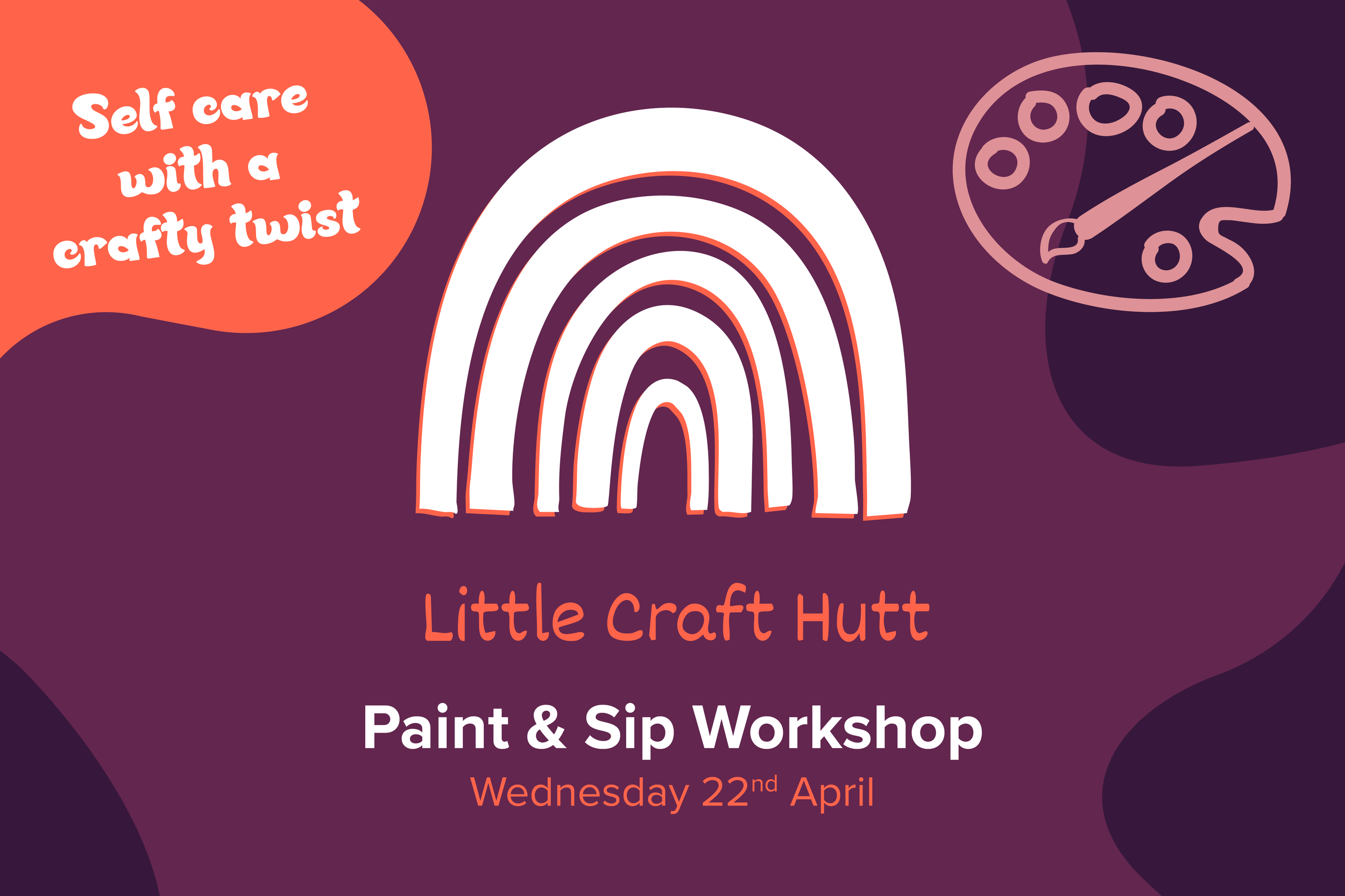 LITTLE CRAFT HUTT – Paint &amp; Sip Workshop