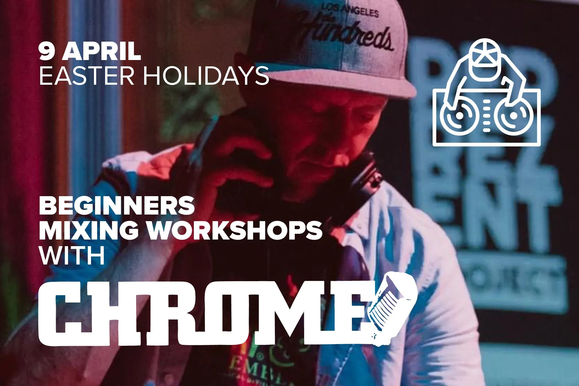 Beginners Mixing Workshops with DJ CHROME