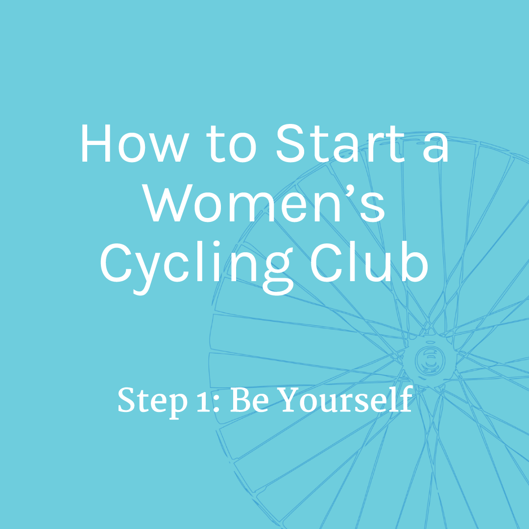 How to Start a Women’s Cycling Club-Step 1