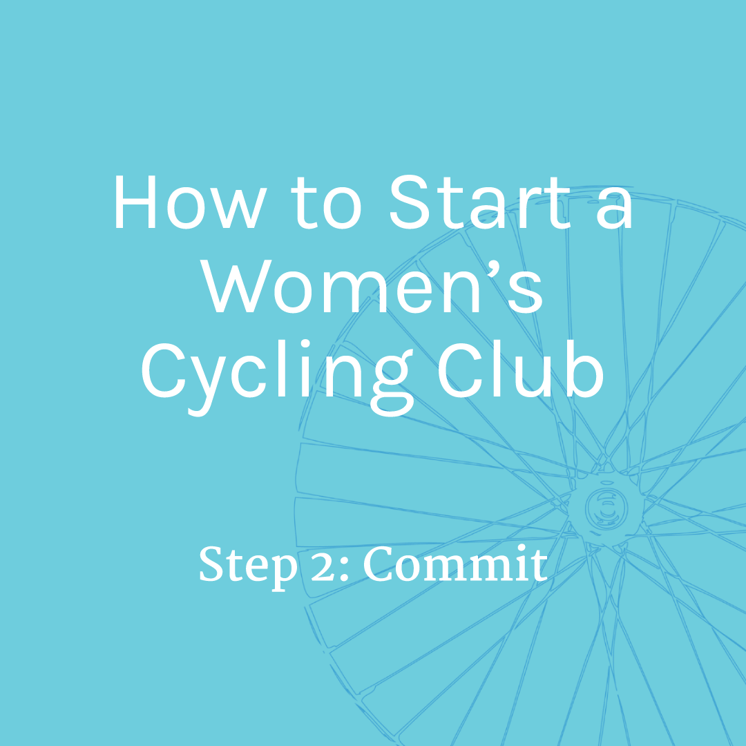 How to Start a Women’s Cycling Club-Step 2