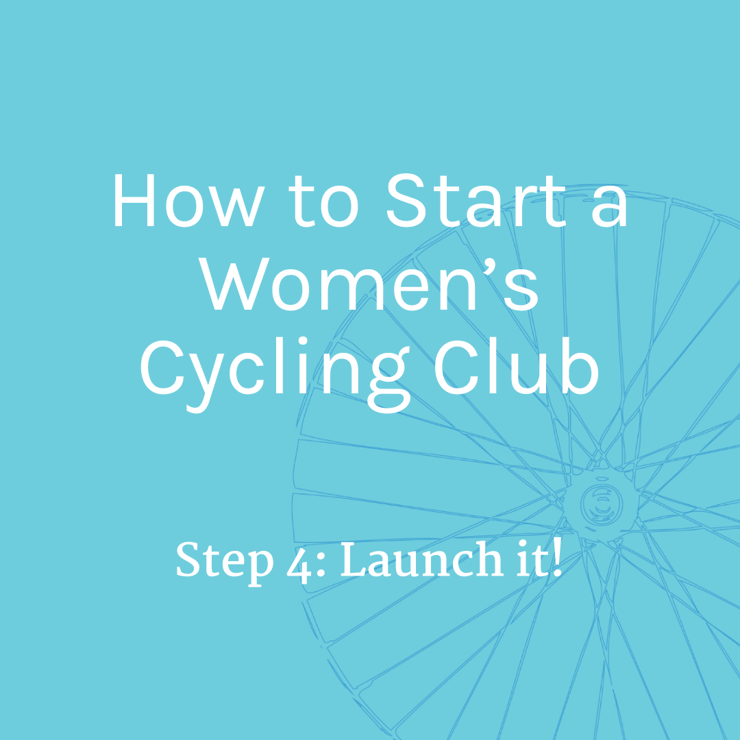 How to Start a Women’s Cycling Club-Step 4