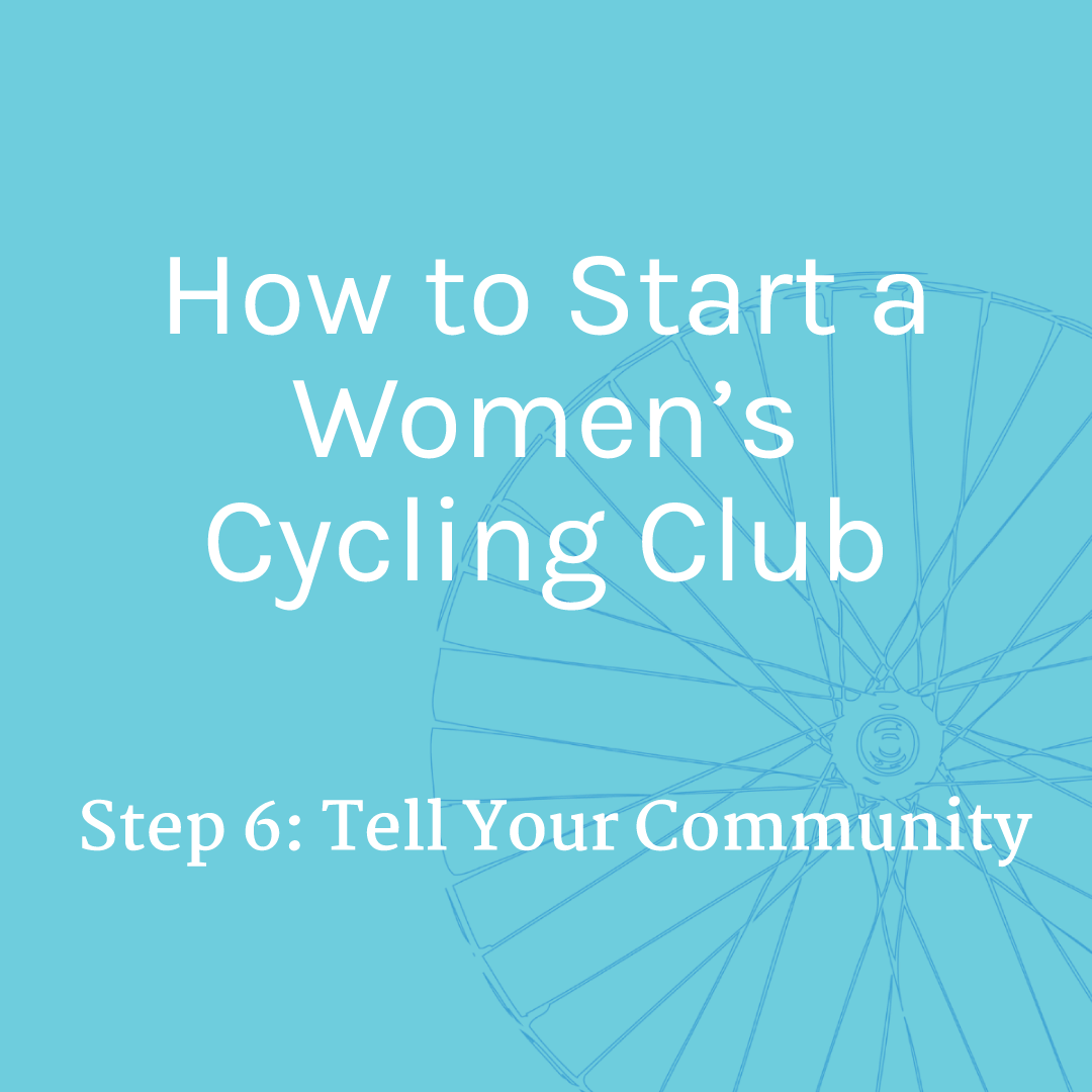 How to Start a Women’s Cycling Club-Step 6