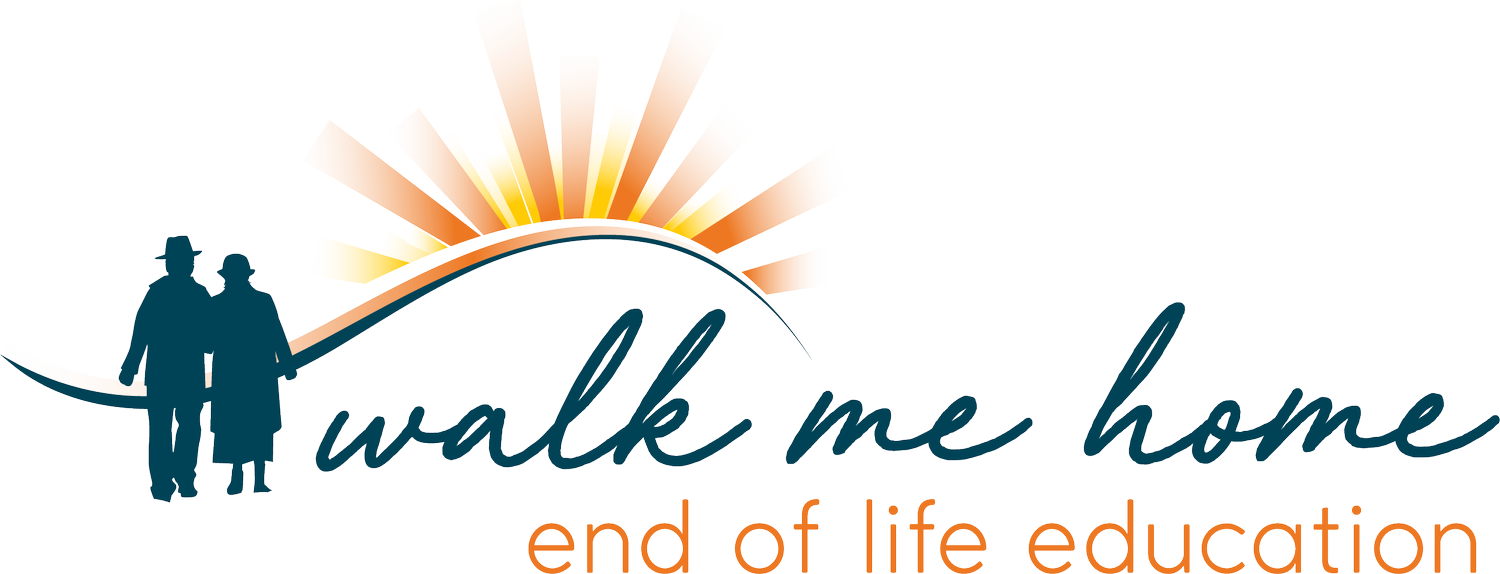 Walk Me Home End of Life Education Services