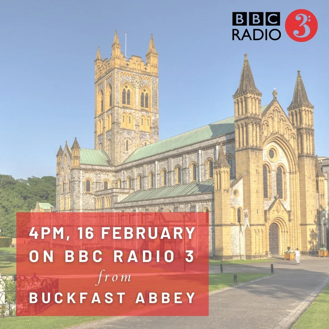 BBC Radio 3 Broadcast from Buckfast Abbey