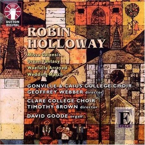 Robin Holloway: Missa Caiensis