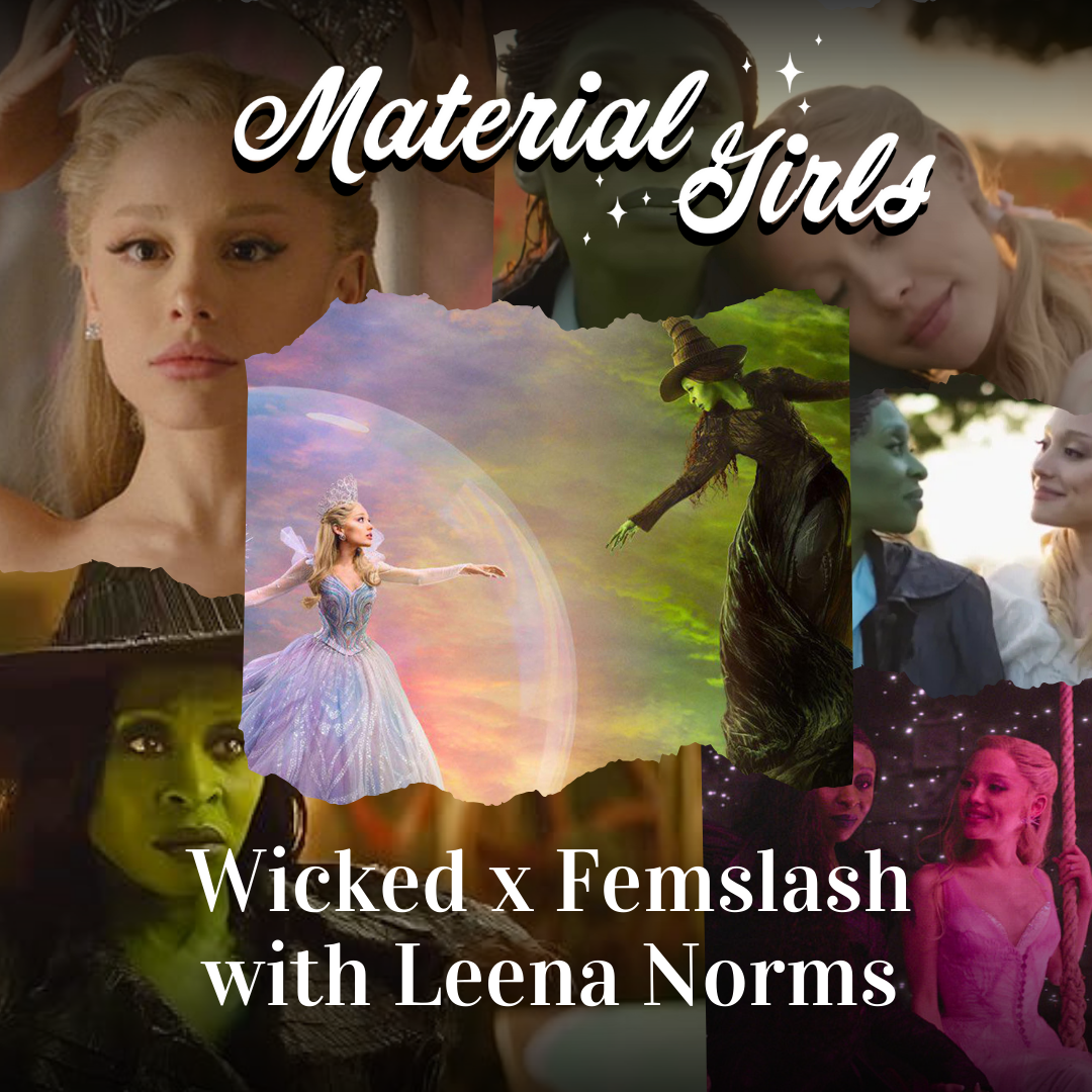 Wicked For Good x Femslash with Leena Norms