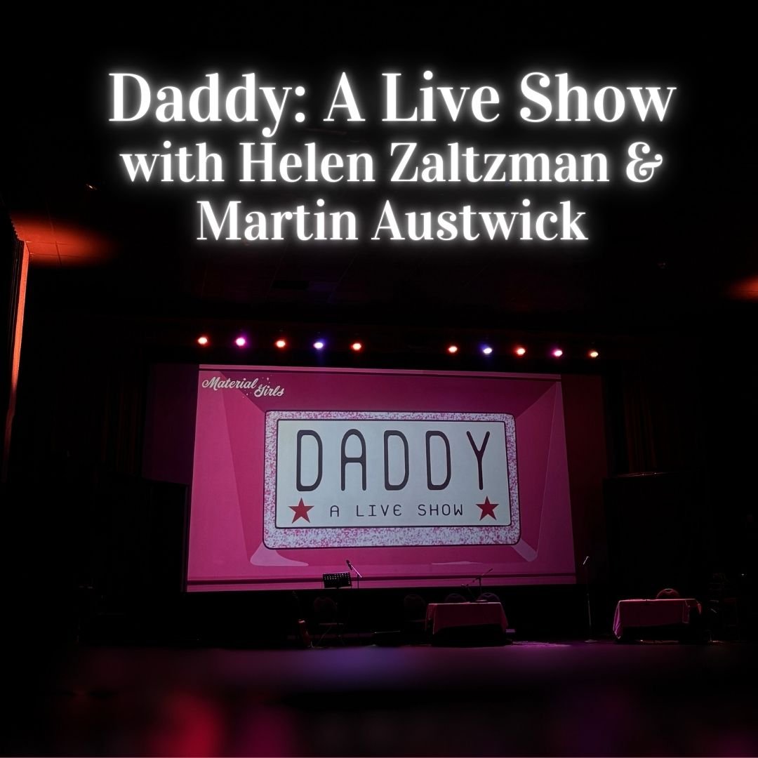 Daddy: A Live Show with Helen Zaltzman and Martin Austwick