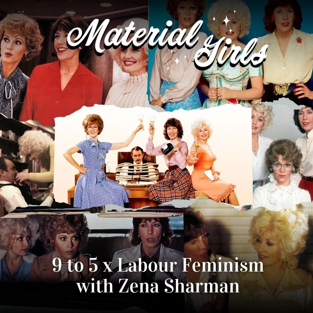 9 to 5 x Labour Feminism with Zena Sharman