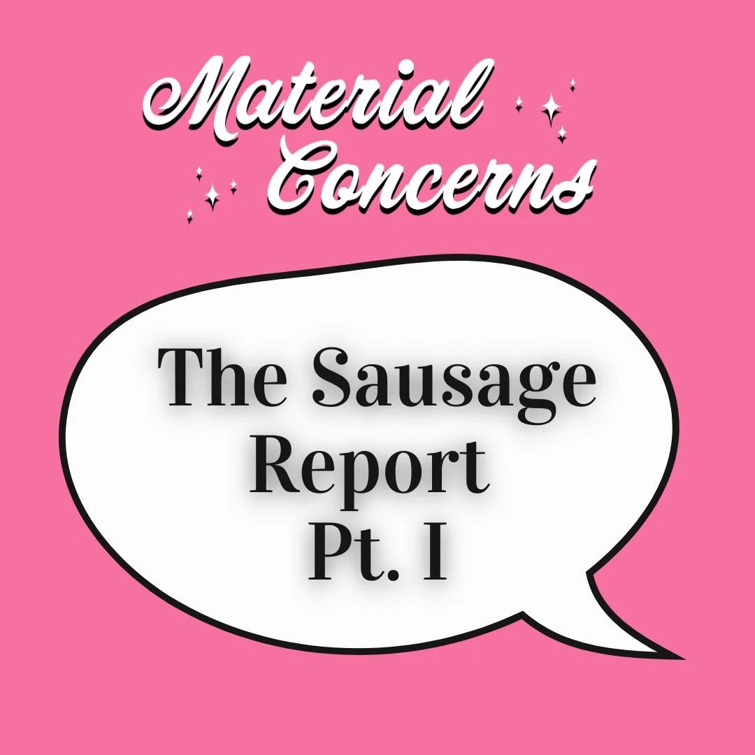 Material Concerns: The Sausage Report