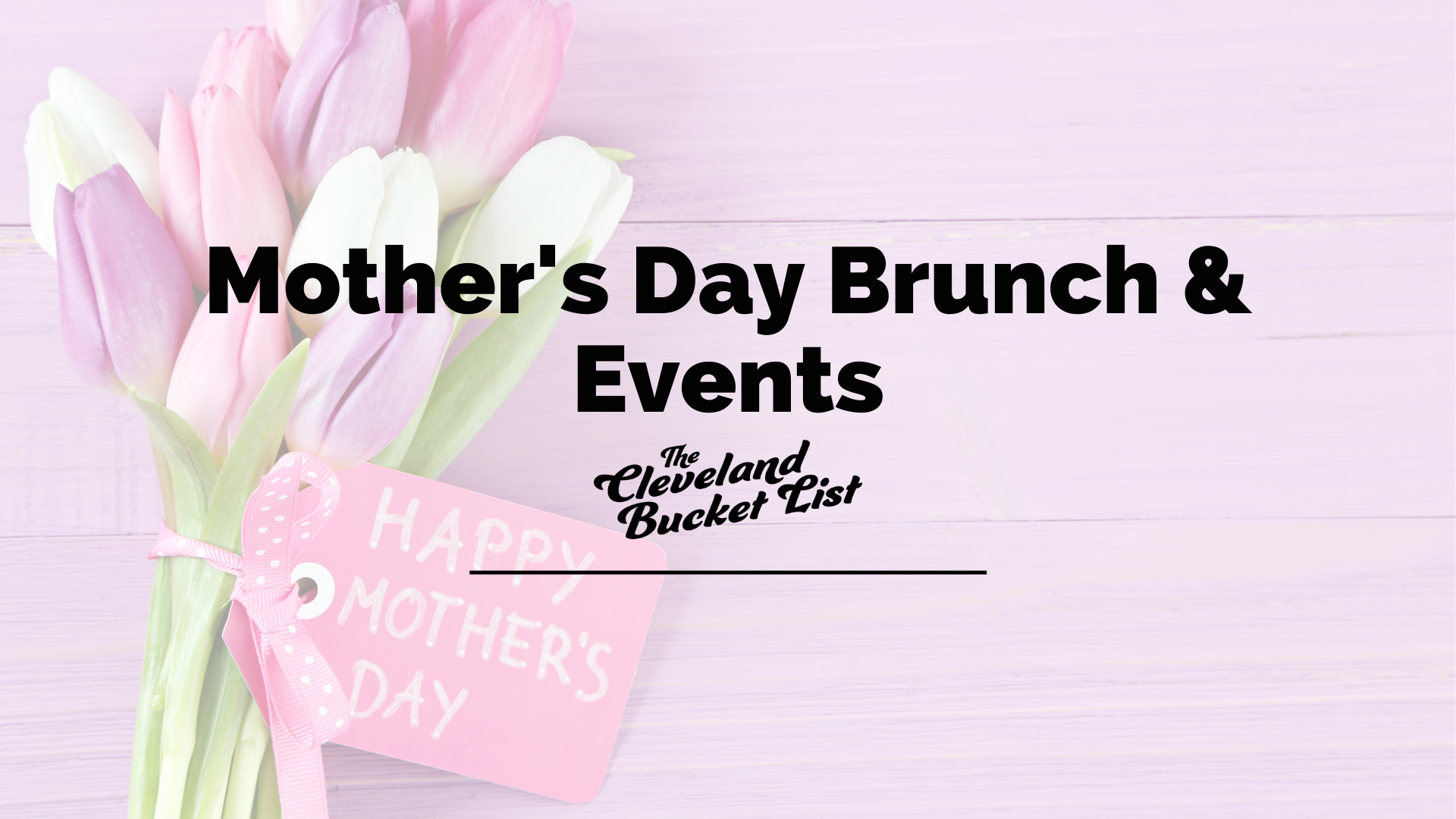 Mother’s Day Brunches &amp; Events 
