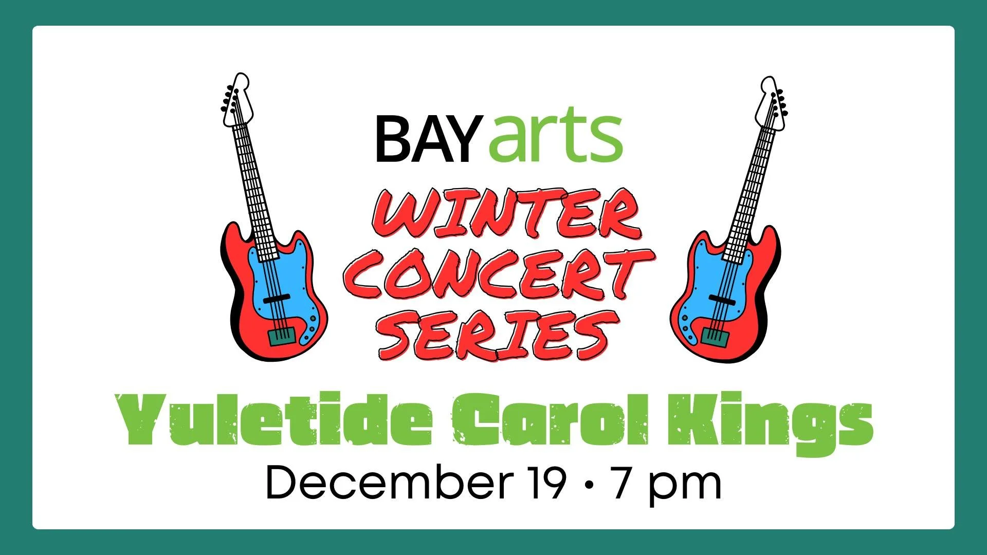 Yuletide Carol Kings Live at BAYarts