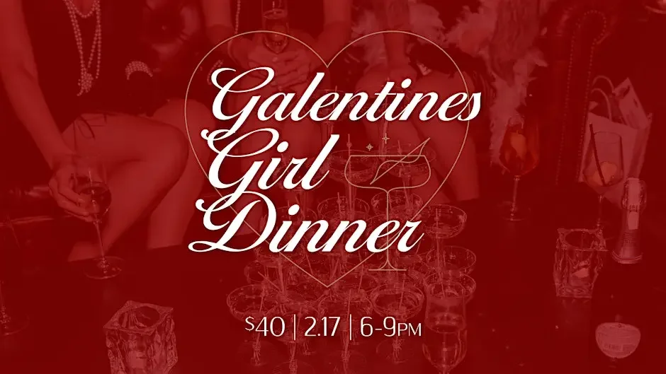 Galentine's Girl Dinner