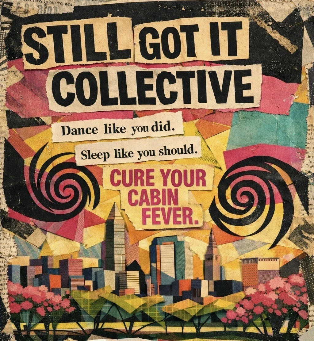 Still Got It Collective - Cure your Cabin Fever