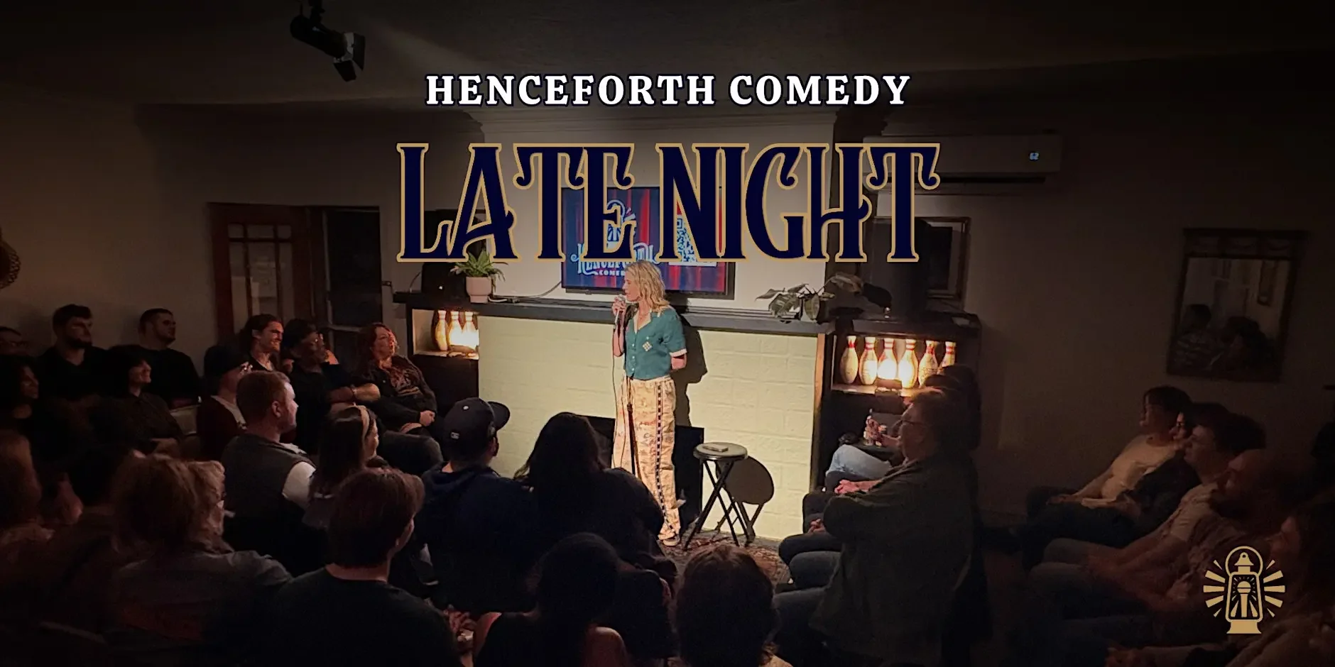 Henceforth Comedy Late Night