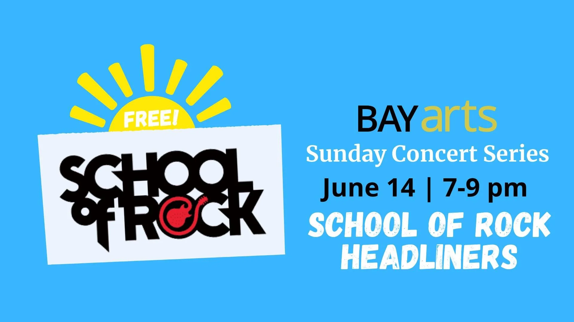 BAYarts Sunday Concert Series: School of Rock Headliners