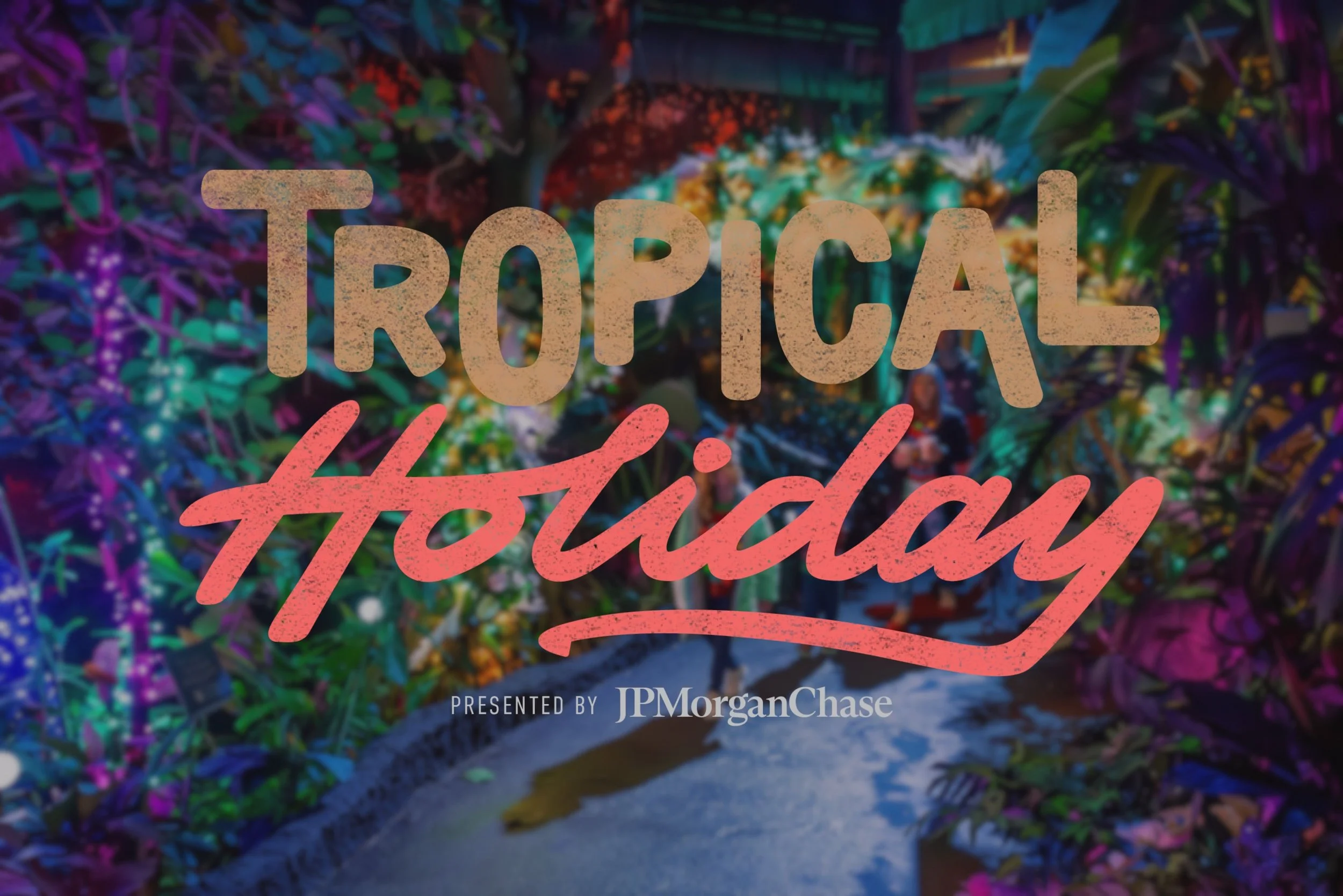 Tropical Holiday, presented by JPMorganChase