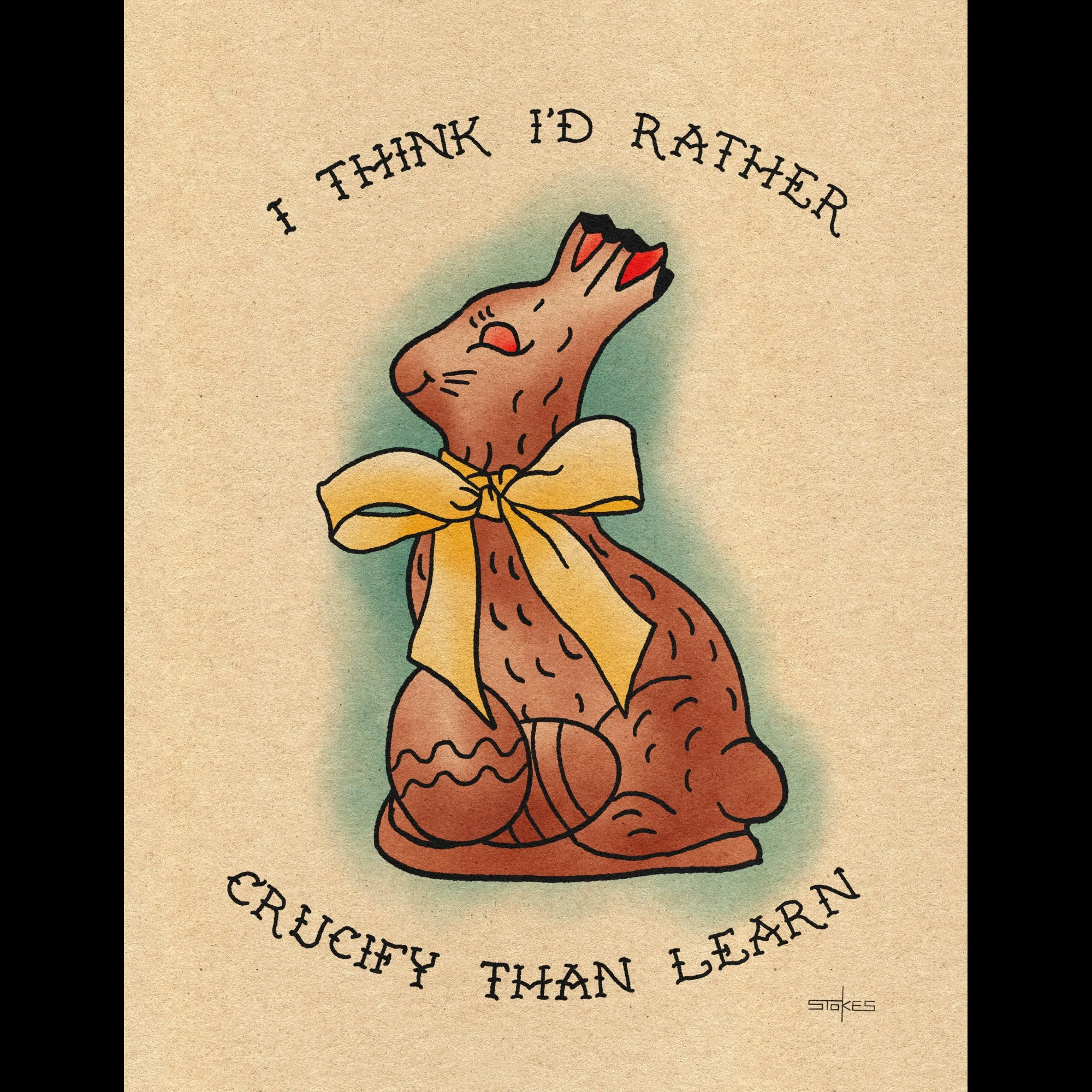 I think I'd rather crucify than learn. - Giclée Art Print (Choose size)