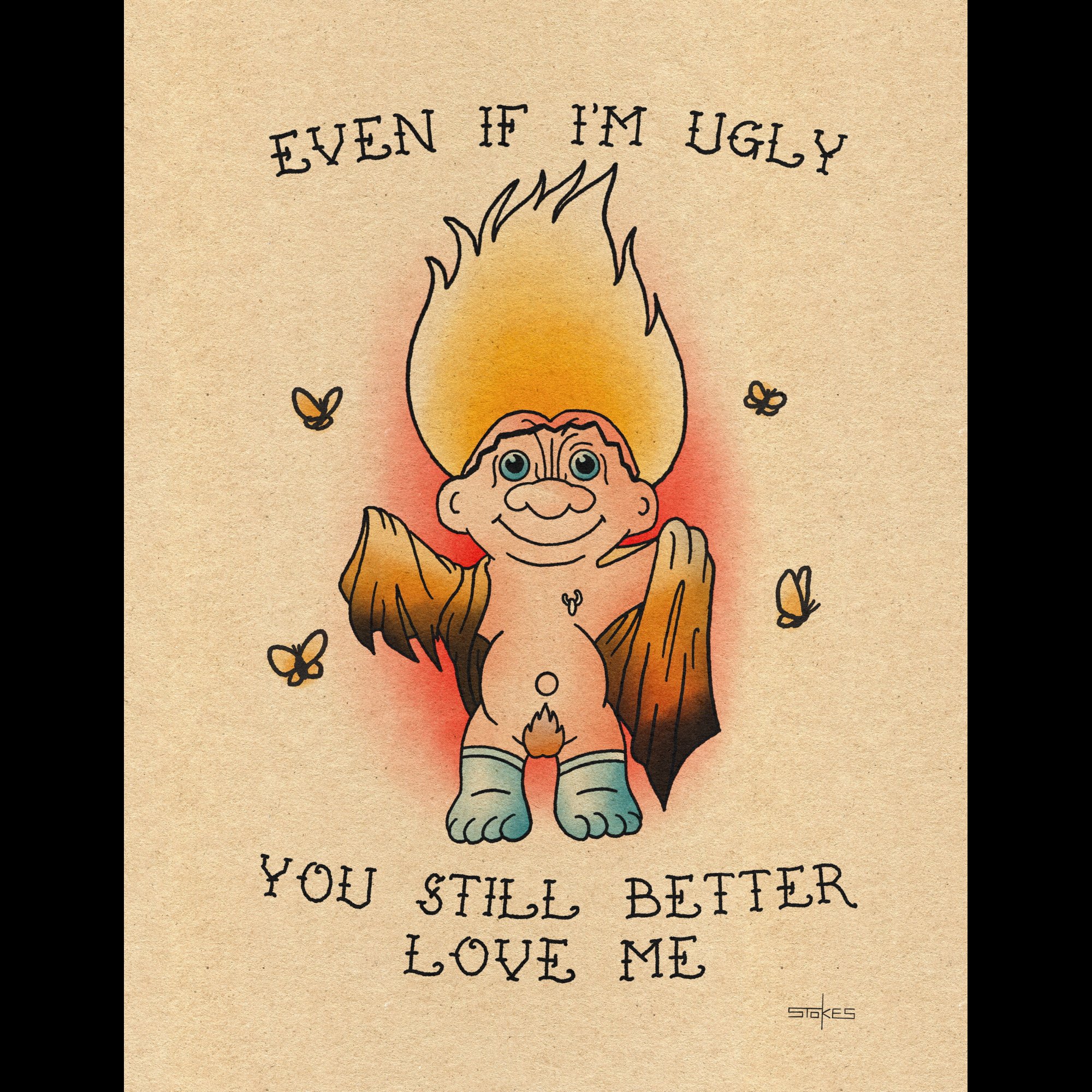 Even if I'm Ugly - Giclée Art Print (Choose size)