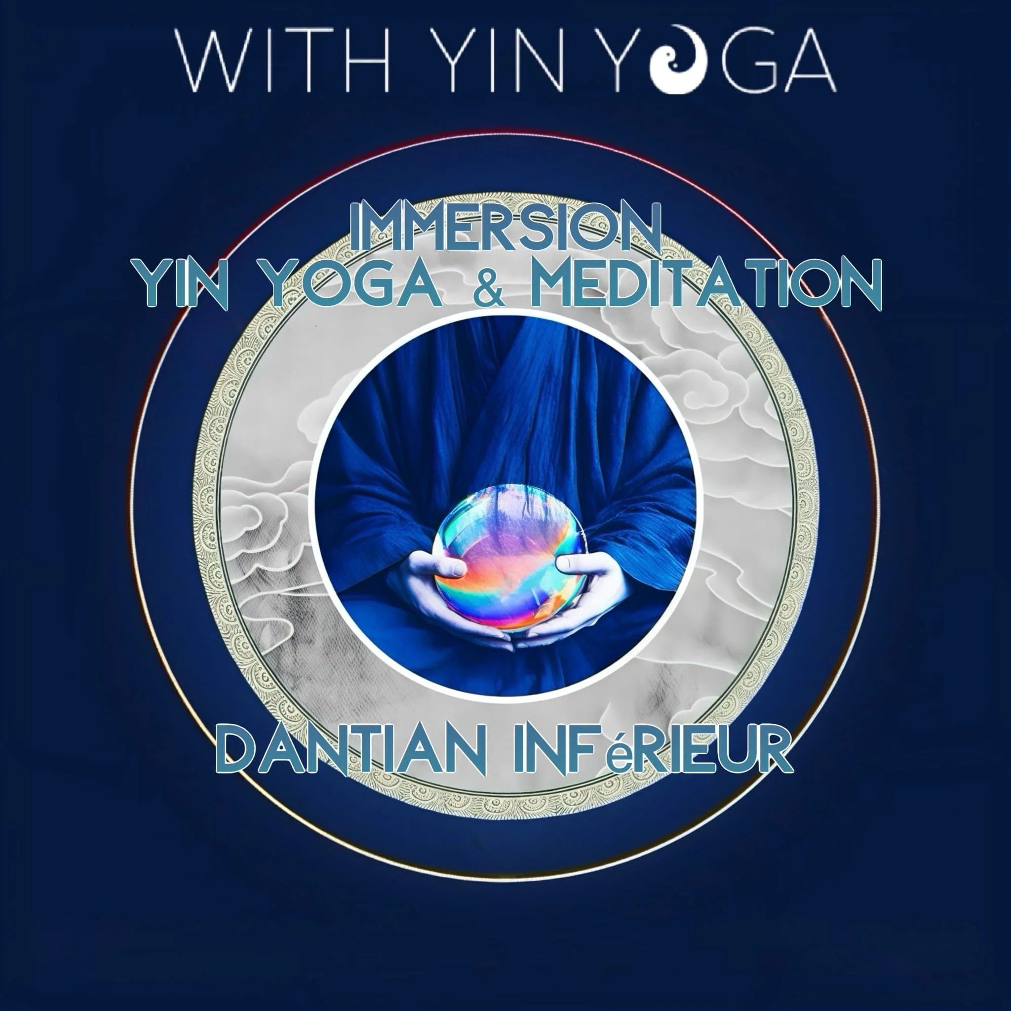 Immersion Yin Yoga &amp; Meditation - Dantian Inférieur - Terre D'éveil - Mouans Sartoux - France