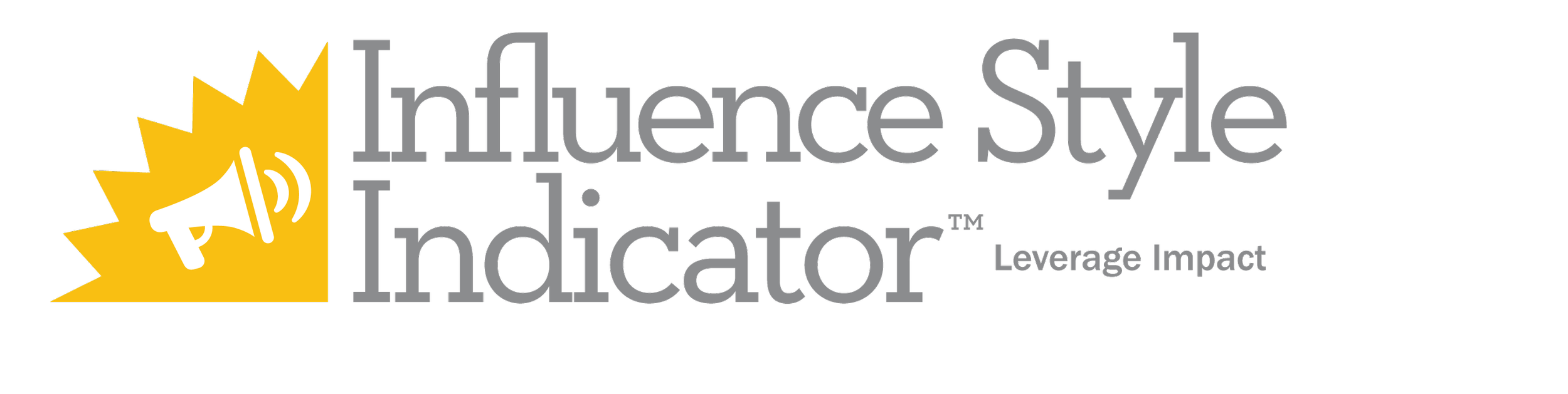 Logo for Influence Style Indicator featuring a yellow explosion shape with a white megaphone icon and the words Influence Style Indicator in gray text, with the tagline Leverage Impact.