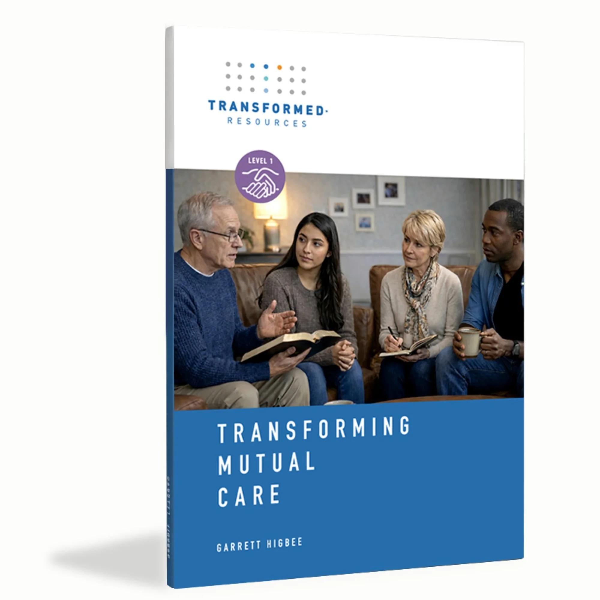 Transforming Mutual Care | Small Group Study, Level 1