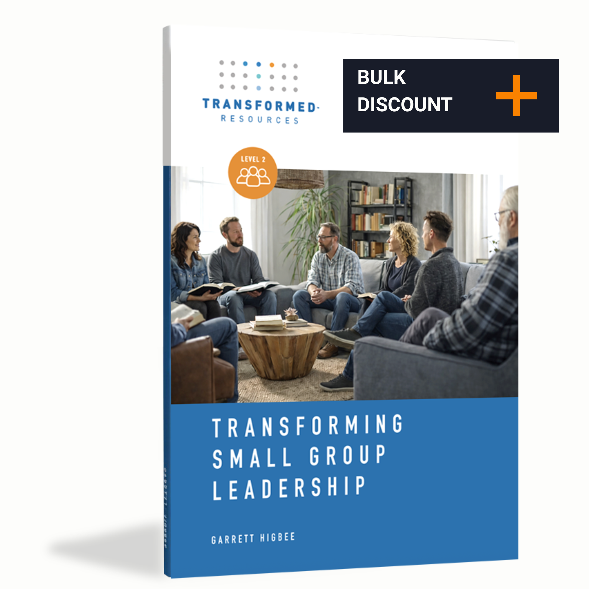 Transforming Small Group Leadership | Participant Workbook, Level 2 Bulk Order (10+ Order Discount)