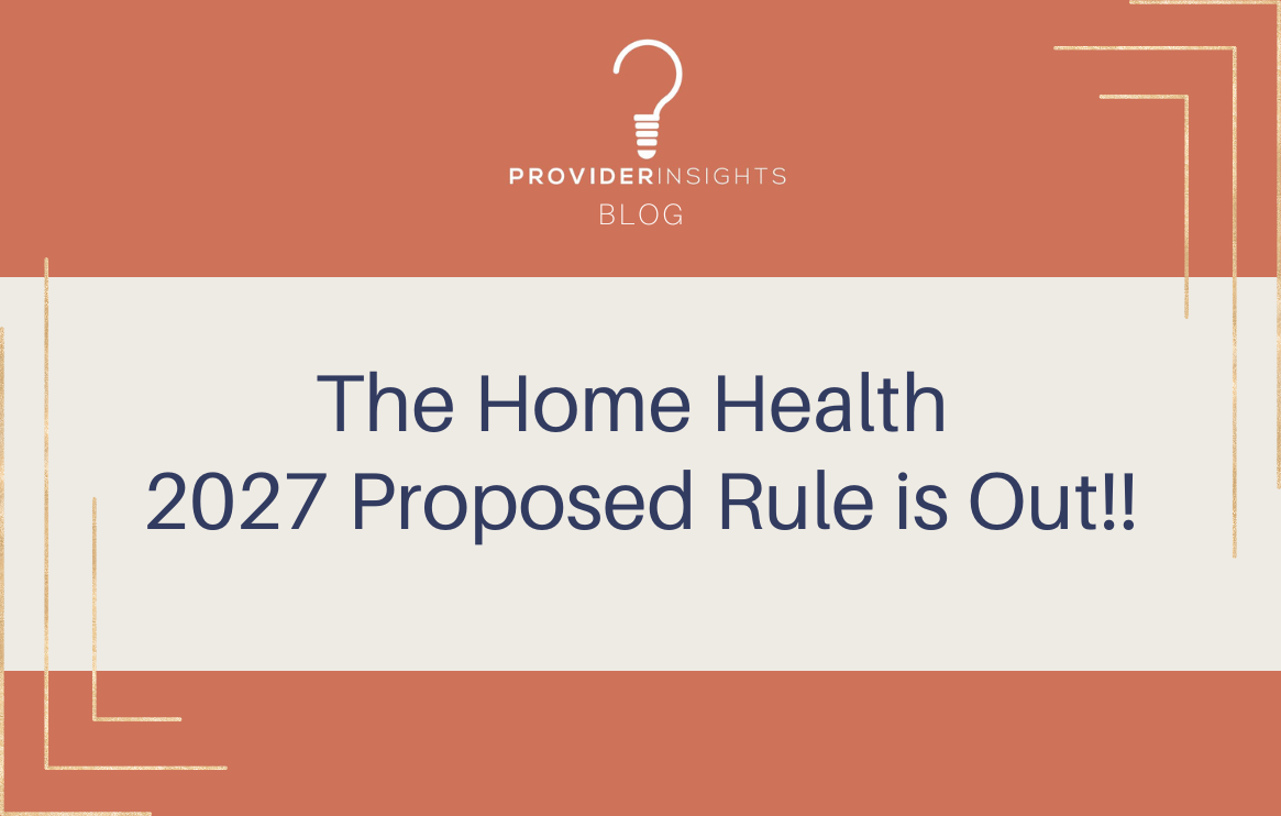 The Home Health 2027 Proposed Rule is Out