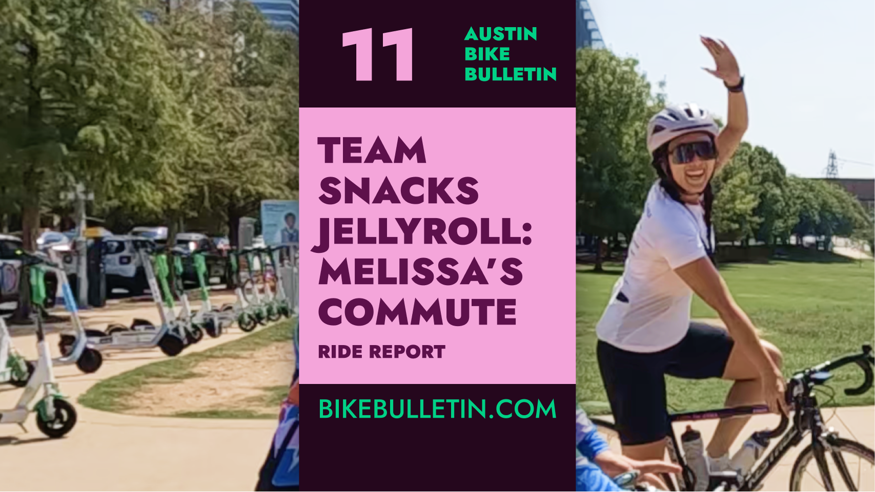 Ride Report: Team Snacks Jelly Roll Melissa's Commute -- Austin Bike Bulletin Episode 11