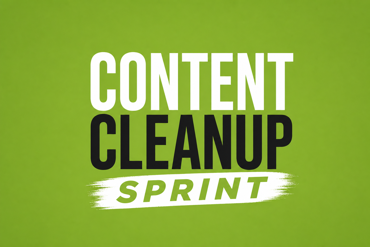 Content Cleanup Sprint