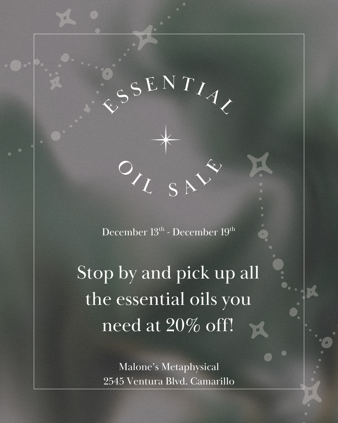 A promotional poster for an essential oil sale event from December 13th to December 19th, offering 20% off on all essential oils at Malone's Metaphysical, located at 2545 Ventura Blvd, Camarillo.