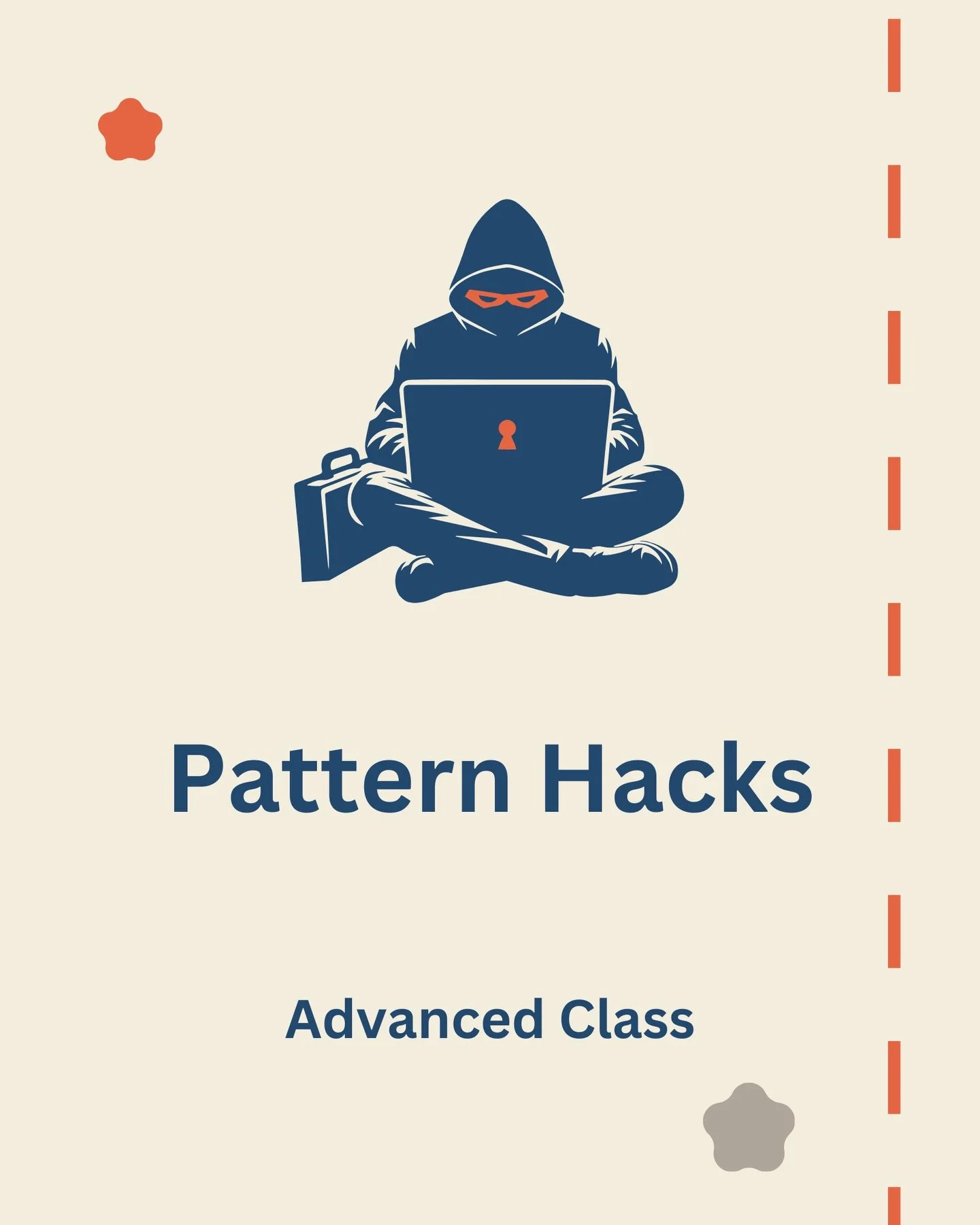 I created this course because you told me to!

A while back I did a survey asking the people what they want. Pattern hacks was the answer. 

It&rsquo;s under Advanced programs on my website. Go ahead and check it out. I hope you love it as much as I 