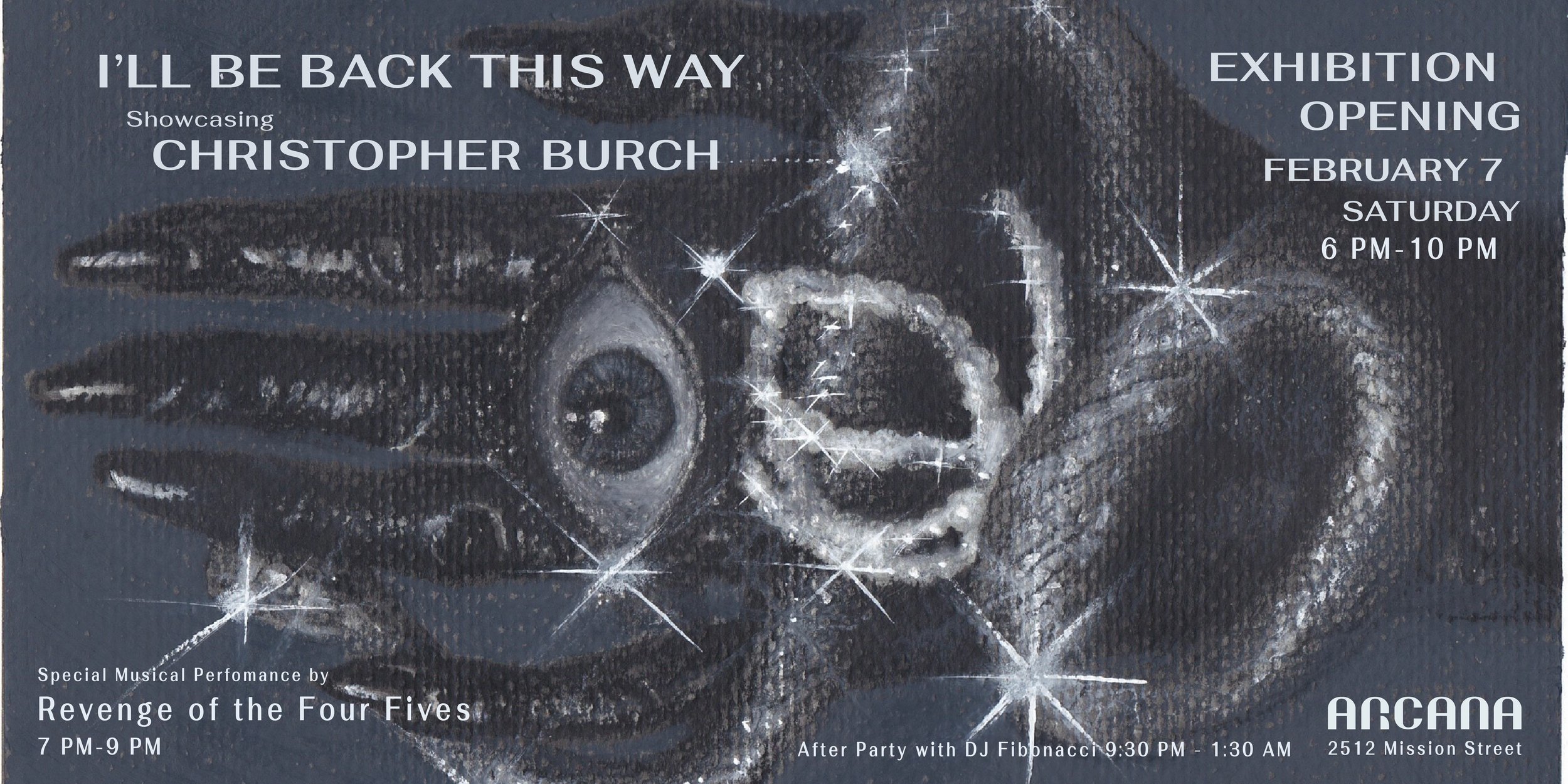 Exhibition Opening 'I'll Be Back This Way' by Christopher Burch + Afterparty