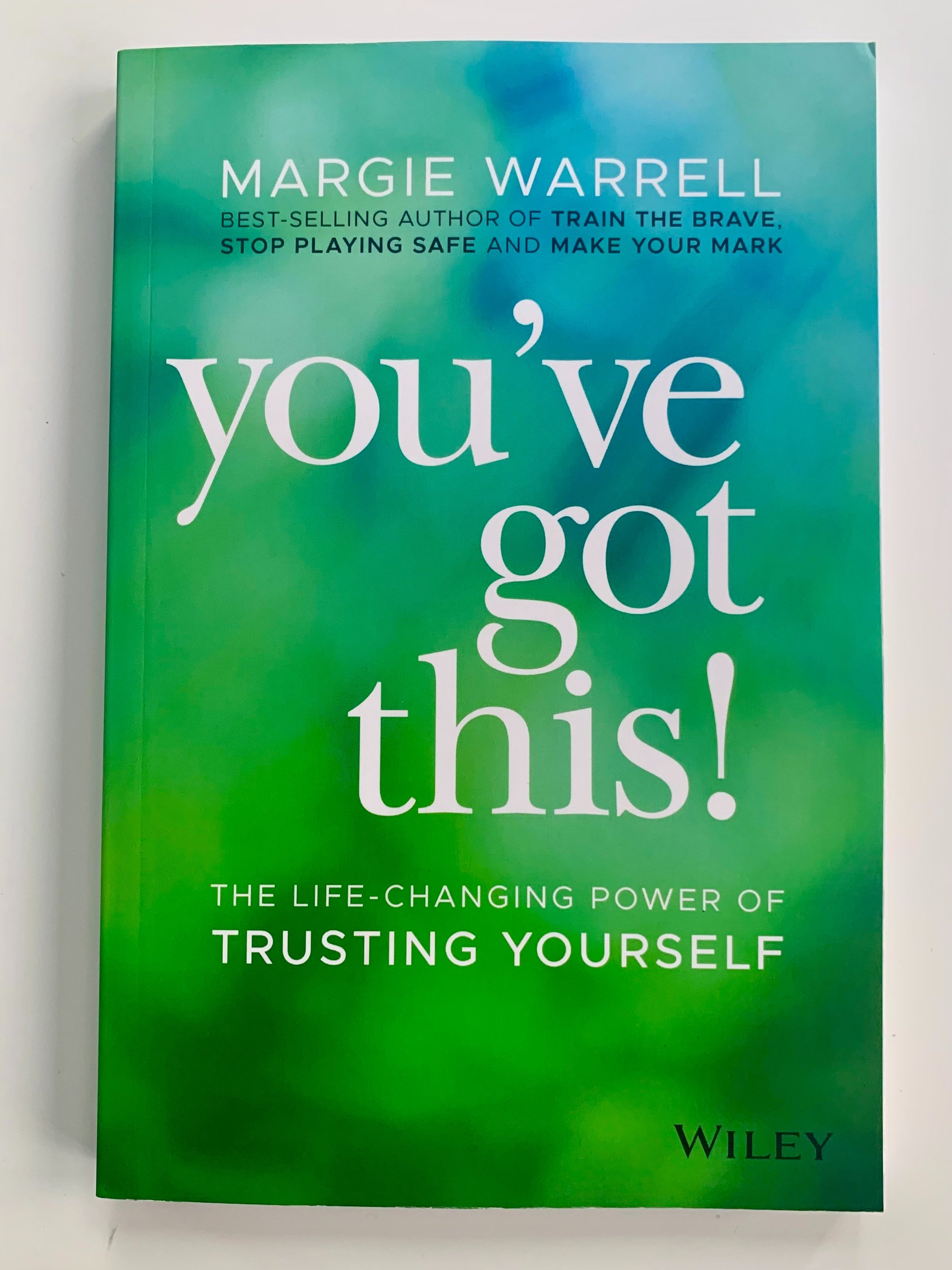 You’ve Got This! by Margie Warrell