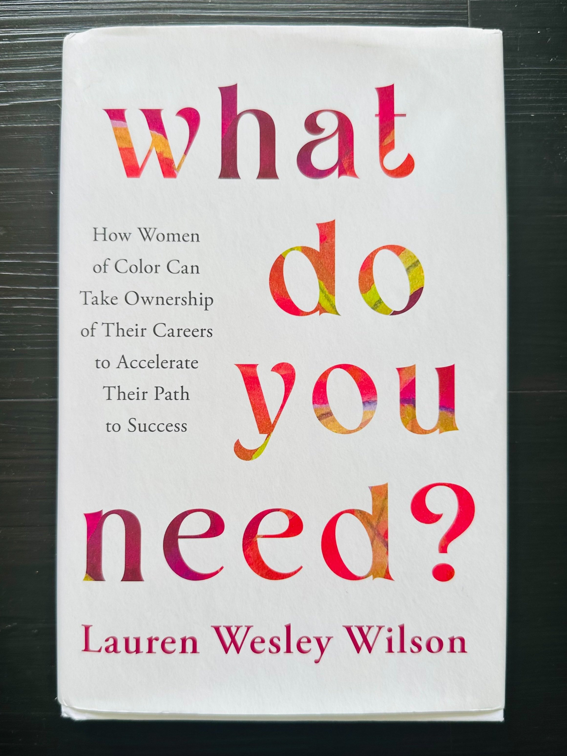 What Do You Need? by Lauren Wesley Wilson