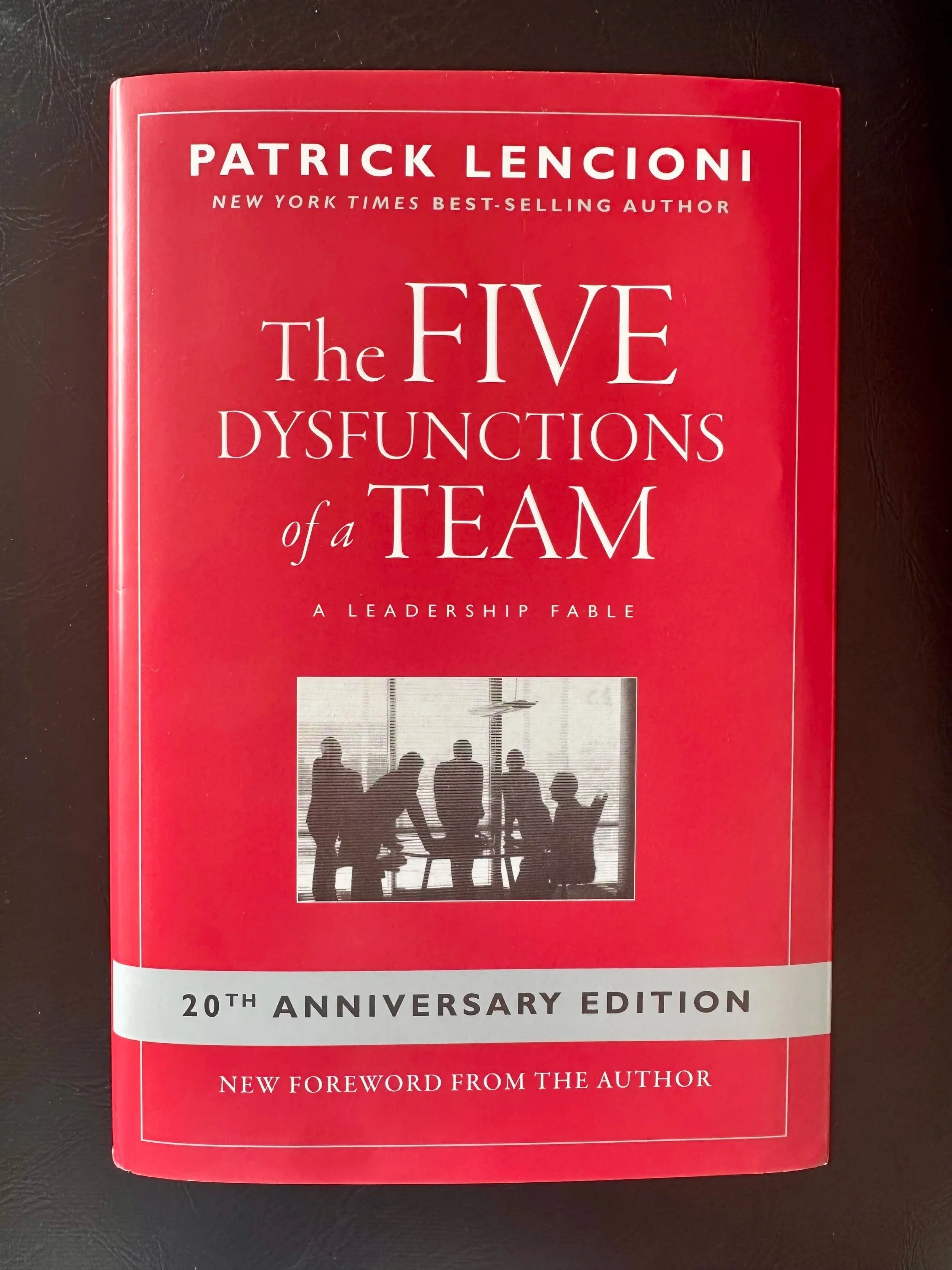 The Five Dysfunctions of a Team by Patrick Lencioni