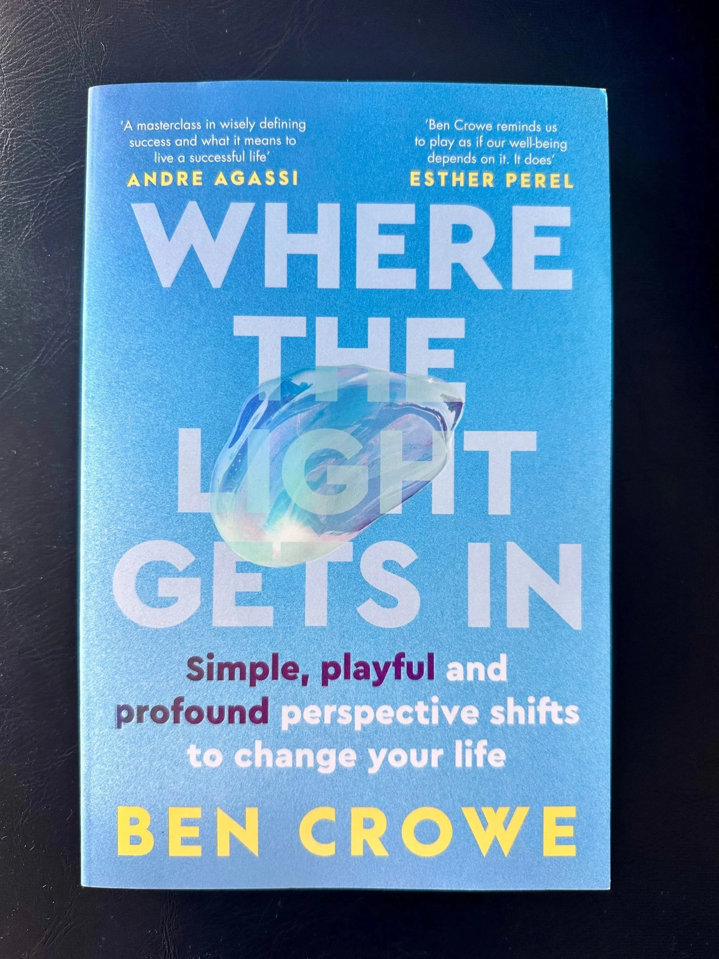Where The Light Gets In by Ben Crowe
