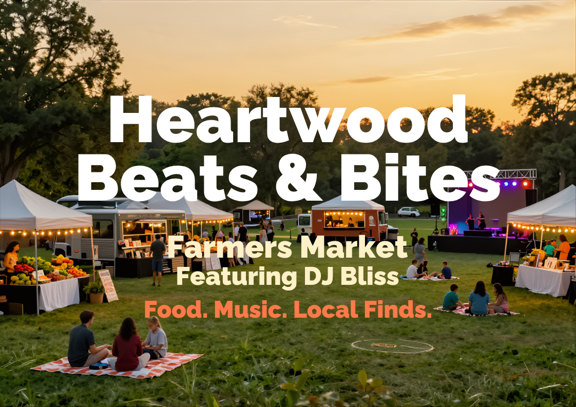 Heartwood Beats & Bites Farmers Market Featuring DJ Bliss