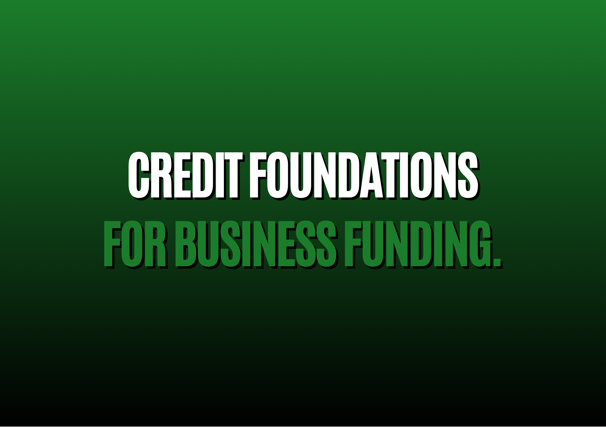 Credit Foundations for Business Funding