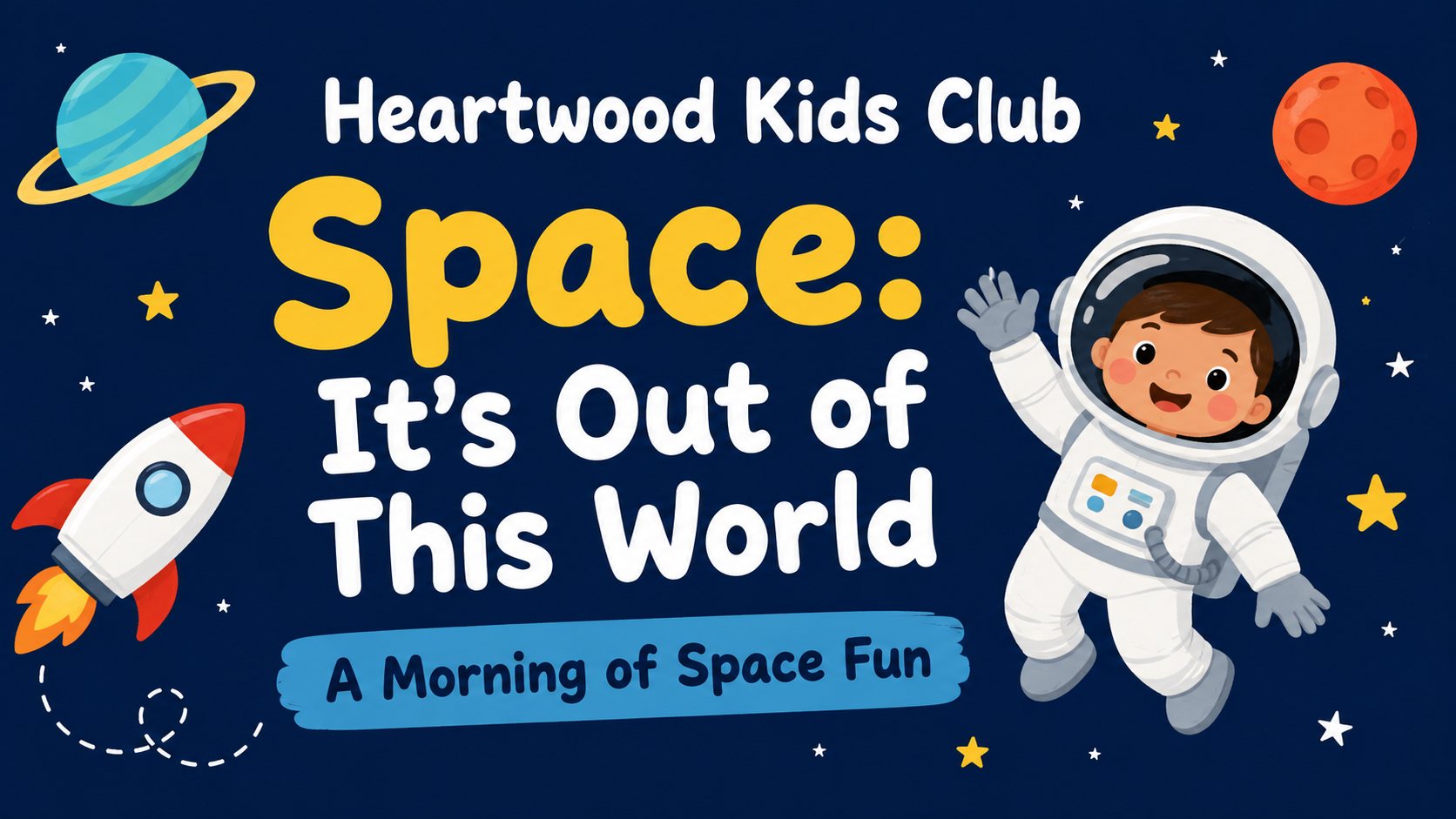 Heartwood Kids Club: Space: It’s Out of This World