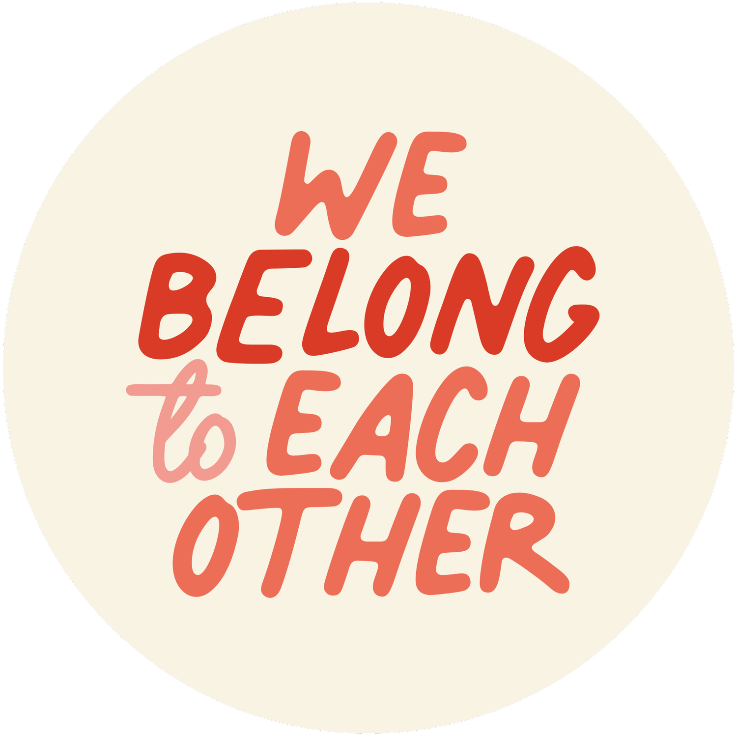 We Belong to Each Other