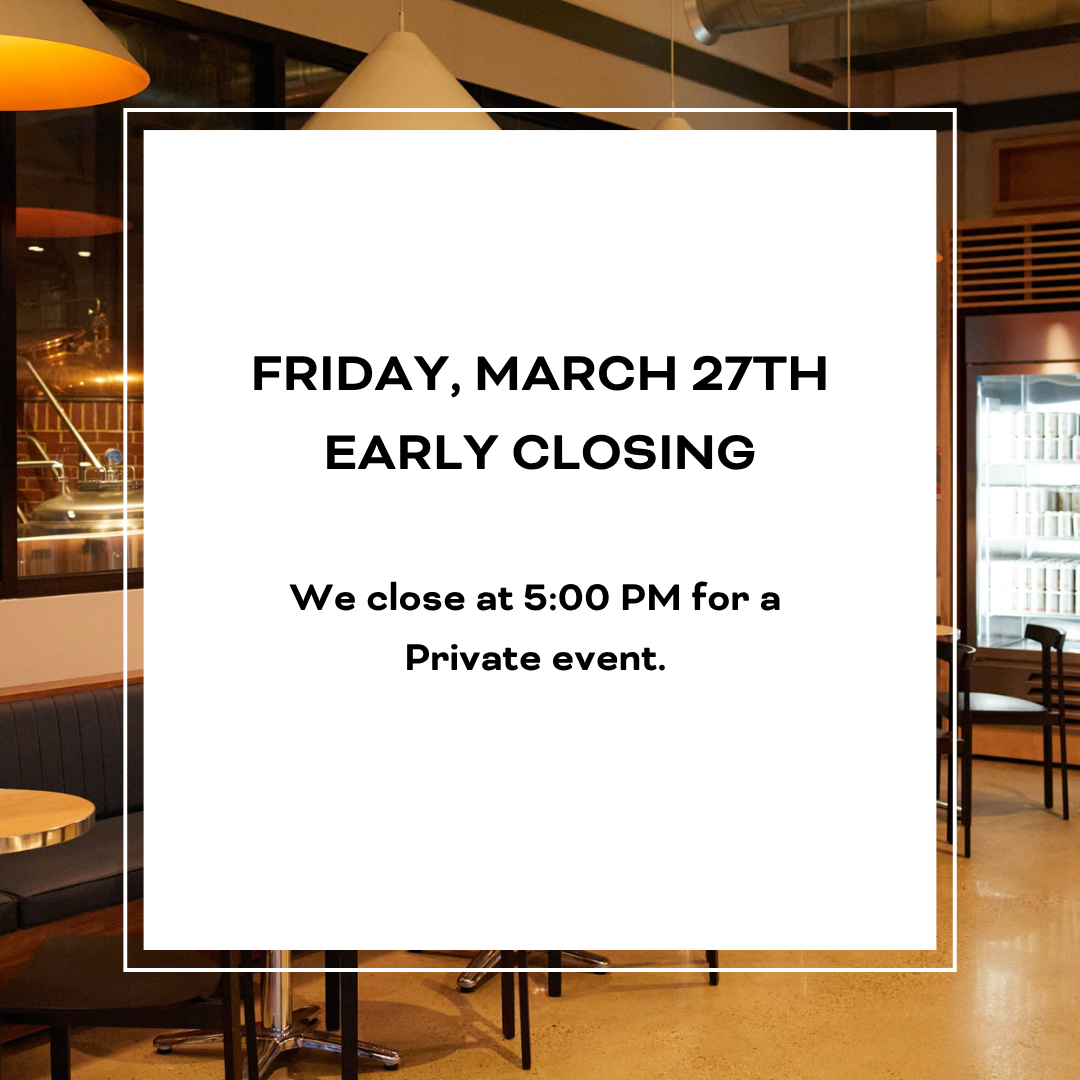 CLOSING EARLY FOR A PRIVATE EVENT 