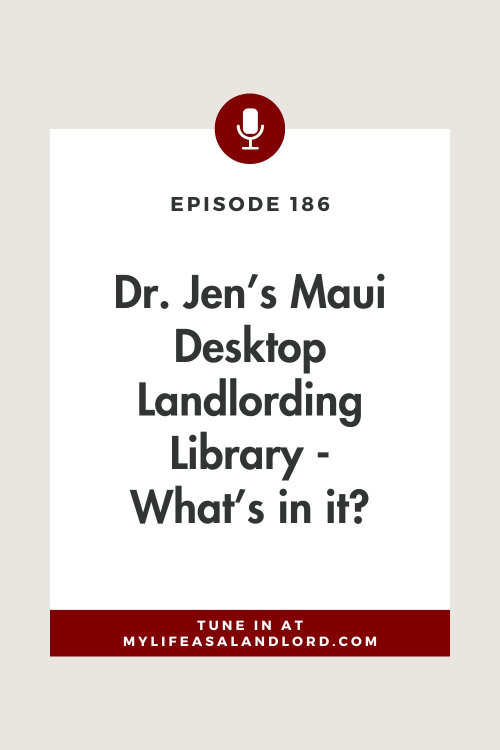 Episode 186: Dr. Jen’s Maui Desktop Landlording Library - what’s in it?
