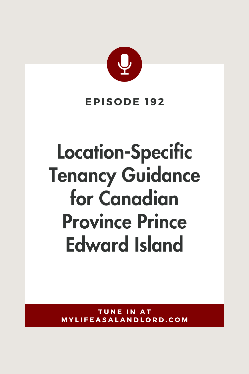 Episode 192: Location-Specific Tenancy Guidance for Canadian Province Prince Edward Island